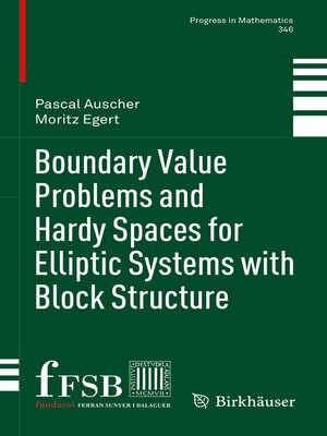 cover image of Boundary Value Problems and Hardy Spaces for Elliptic Systems with Block Structure